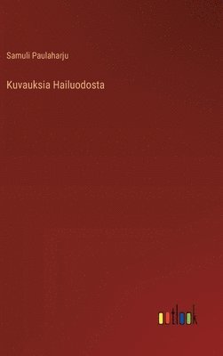 Kuvauksia Hailuodosta (h�ftad)