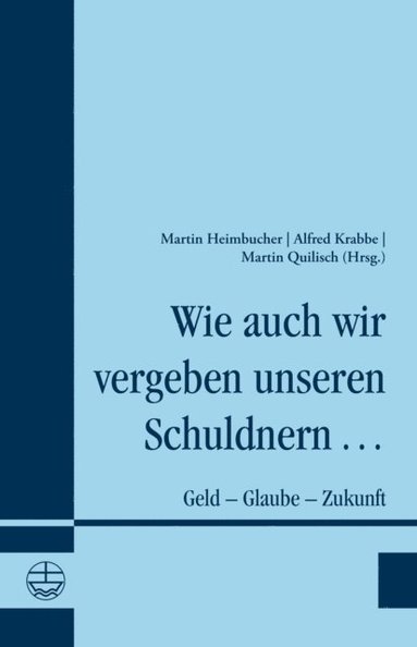 Wie auch wir vergeben unseren Schuldnern ... (h�ftad)