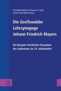 Die Greifswalder Lehrsynagoge Johann Friedrich Mayers (e-bok)