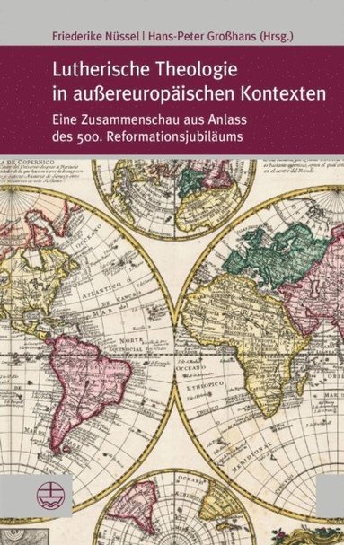 Lutherische Theologie in auÿereuropÿischen Kontexten (inbunden)