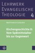 Kirchengeschichte II: Vom Spatmittelalter Bis Zur Gegenwart: Studienausgabe