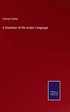 Grammar of the Arabic Language
