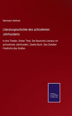 Literaturgeschichte des achtzehnten Jahrhunderts (h�ftad)
