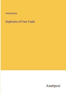 Sophisms of Free-Trade (hftad)