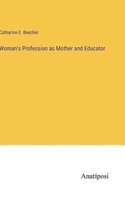Woman's Profession as Mother and Educator (hftad)