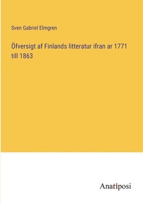 fversigt af Finlands litteratur ifran ar 1771 till 1863 (hftad)