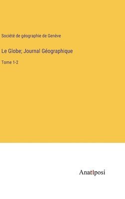Globe; Journal Géographique (häftad)