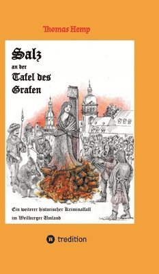 Salz an der Tafel des Grafen: Einer weiterer Kriminalroman in historischen Weilburger Land (häftad)