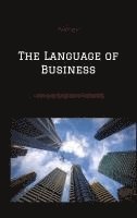 The Language of Business (inbunden)