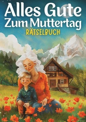 Alles Gute zum Muttertag - Rätselbuch ; muttertagsgeschenk (häftad)