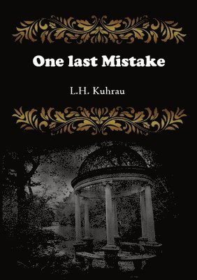 One last mistake: The fight against his past has to end, but will that change him too? (h�ftad)