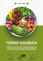 FODMAP Kochbuch: 600 einfache und leckere Rezepte f�r eine beschwerdefreie Verdauung - Genussvoll Kochen mit der Low-FODMAP-Di�t f�r mehr Wohlbefinden und weniger Reizdarm-Beschwerden (h�ftad)