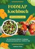 FODMAP Kochbuch: 600 k�stliche Rezepte f�r eine beschwerdefreie Verdauung - Gesund essen mit der Low-FODMAP-Di�t