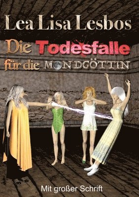 Die Todesfalle für die Mondgöttin: Fantasy-Krimi in großer Schrift (häftad)