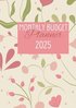 Monthly Budget Planner 2025: Organize Your Finances, Track Expenses, and Plan Savings All Year