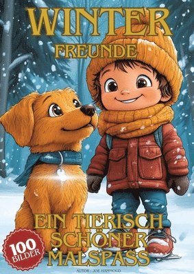 Winterfreunde - Ein tierisch schner Malspa: Male se Tiere und ihre besten Freunde beim Abenteuer im Schnee (inbunden)