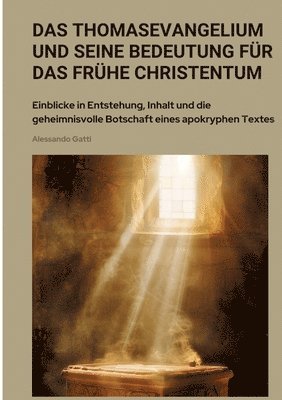 Das Thomasevangelium und seine Bedeutung fr das frhe Christentum (hftad)