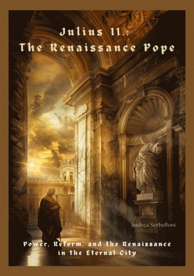 Julius II.: The Renaissance Pope (häftad)