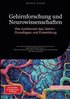 Gehirnforschung und Neurowissenschaften