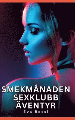 Smekm�naden sexklubb �ventyr (h�ftad)