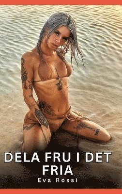 Dela fru i det fria (inbunden)