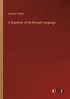 Grammar of the Bengali Language
