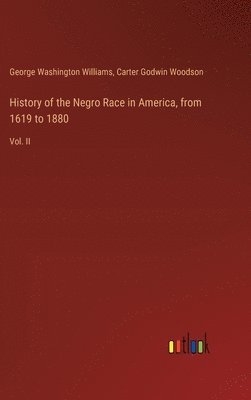History of the Negro Race in America, from 1619 to 1880 (hftad)