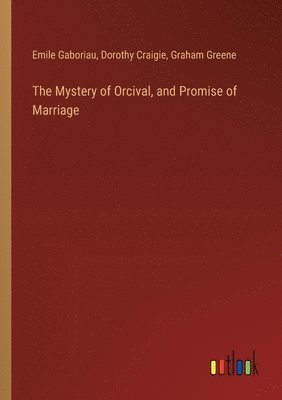 Mystery of Orcival, and Promise of Marriage (hftad)