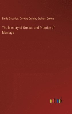 Mystery of Orcival, and Promise of Marriage (hftad)