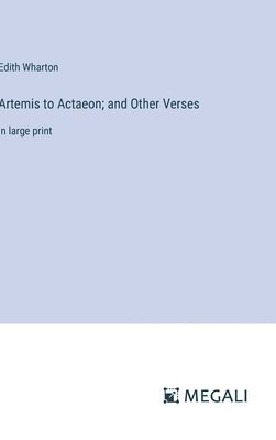 Artemis to Actaeon; and Other Verses (hftad)