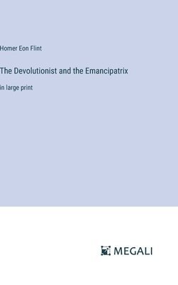 Devolutionist and the Emancipatrix (hftad)