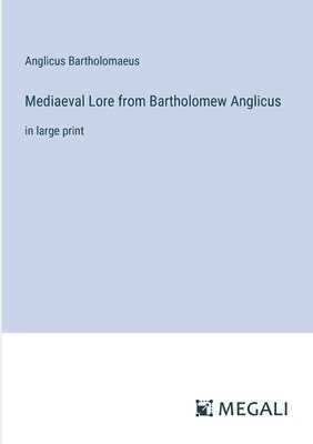 Mediaeval Lore from Bartholomew Anglicus (häftad)