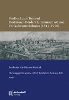 Findbuch Zum Bestand Dortmund-Horder Huttenunion AG Und Vorlauferunternehmen (1841-1966) (inbunden)