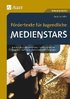 F�rdertexte f�r Jugendliche: Medienstars