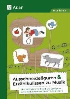 Ausschneidefiguren & Erzhlkulissen zu Musik (inbunden)