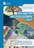 Was sagen die Weltreligionen dazu: Klassen 7-10 (inbunden)