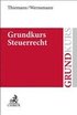 Grundkurs Steuerrecht