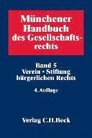 Mnchener Handbuch des Gesellschaftsrechts 05: Verein, Stiftung brgerlichen Rechts (inbunden)