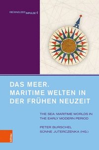 Das Meer. Maritime Welten in der Frhen Neuzeit (inbunden)