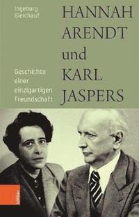 Hannah Arendt und Karl Jaspers (inbunden)