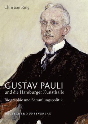 Gustav Pauli und die Hamburger Kunsthalle (inbunden)