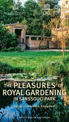 The Pleasures of Royal Gardening in Sanssouci Park (hftad)