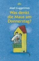 Was denkt die Maus am Donnerstag? (inbunden)