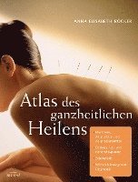 Atlas des ganzheitlichen Heilens (inbunden)