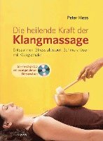 Die heilende Kraft der Klangmassage (inbunden)