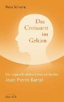 Das Croissant im Gehirn (inbunden)