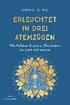 Erleuchtet in drei Atemz�gen
