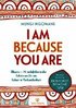 I Am Because You Are