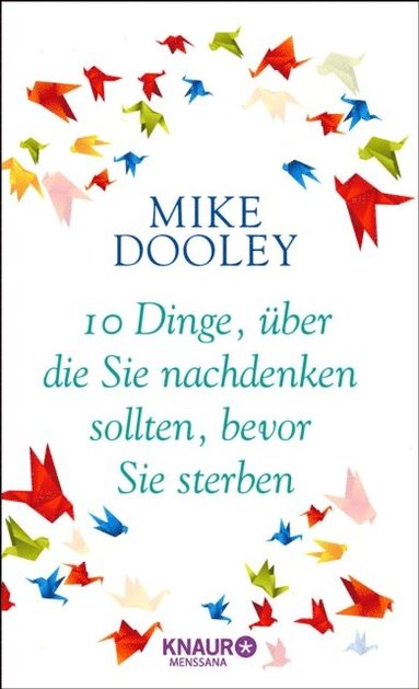 10 Dinge, über die Sie nachdenken sollten, bevor Sie sterben (inbunden)