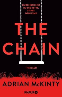 The Chain - Durchbrichst du die Kette, stirbt dein Kind (e-bok)